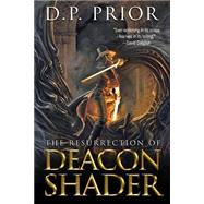 The Resurrection of Deacon Shader by Prior, D. P.; Jarrold, John; Dewulf, Harry; Daniels, Valmore; Nash, Mike, 9781508597254