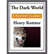 The Dark World by Henry Kuttner, 9781515427254