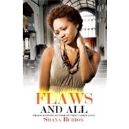 Flaws and All by Burton, Shana, 9781601627254