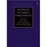 Defences in Unjust Enrichment by Dyson, Andrew; Goudkamp, James; Wilmot-smith, Frederick, 9781849467254