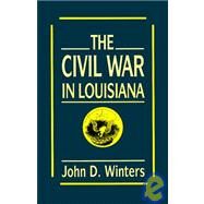 The Civil War in Louisiana by Winters, John D., 9780807117255