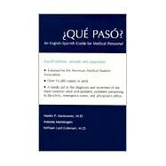 Que Paso? an English-Spanish Guide for Medical Personnel by Kantrowitz, Martin P., 9780826307255