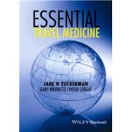 Essential Travel Medicine by Zuckerman, Jane N.; Brunette, Gary; Leggat, Peter, 9781118597255