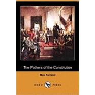 The Fathers of the Constitution by Farrand, Max; Johnson, Allen, 9781409967255