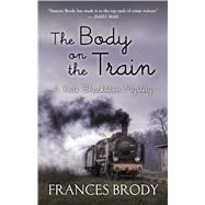 The Body on the Train by Brody, Frances, 9781432877255