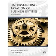 Understanding Taxation of Business Entities by Schwidetzky, Walter D.; Brown, Fred B., 9781531017255