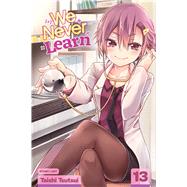 We Never Learn, Vol. 13 by Tsutsui, Taishi, 9781974717255
