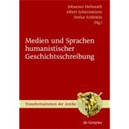 Medien Und Sprachen Humanistischer Geschichtsschreibung by Helmrath, Johannes, 9783110207255