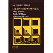 Scale in Production Systems by John A. Buzacott, 9780080287256