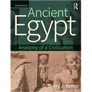 Ancient Egypt: Anatomy of a Civilization by Kemp; Barry, 9780415827256
