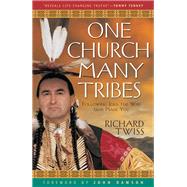 One Church, Many Tribes by Twiss, Richard; Dawson, John, 9780800797256
