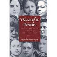 Traces of a Stream by Royster, Jacqueline Jones, 9780822957256