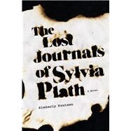 The Lost Journals of Sylvia Plath by Knutsen, Kimberly, 9780875807256