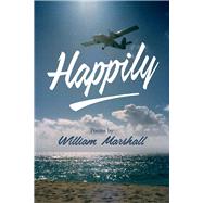 Happily by Marshall, William, 9781098317256
