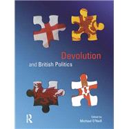 Devolution and British Politics by ONEILL; MICHAEL, 9781138837256