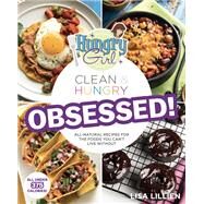 Hungry Girl Clean & Hungry Obsessed! by Lillien, Lisa, 9781250087256