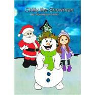Chilly the Snowman by Theriot, Mary Reason; Little House of Edits, 9781502777256