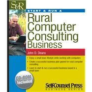 Start & Run a Rural Computer Consultant Business by Deans, John D., 9781551807256