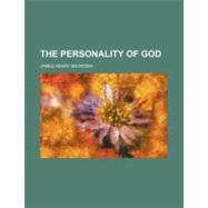 The Personality of God by Snowden, James Henry, 9780217127257