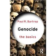 Genocide: The Basics by Bartrop; Paul DO NOT USE, 9780415817257