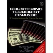 Countering Terrorist Finance: A Training Handbook for Financial Services by Parkman,Tim, 9780566087257