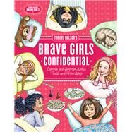 Brave Girls Confidential by Thrasher, Travis; Ivanov, Aleksey; Ivanov, Olga, 9780718097257