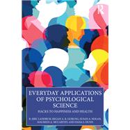 Everyday Applications of Psychological Science by R. Eric Landrum; Regan A. R. Gurung; Susan A. Nolan; Maureen A. McCarthy; Dana S. Dunn, 9781032037257