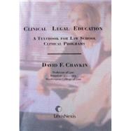Clinical Legal Education by Chavkin, David, 9781422407257