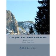Oregon Tax Fundamentals by Tuss, Lana L., 9781505667257
