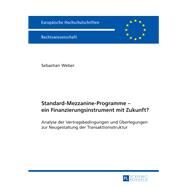 Standard-Mezzanine-Programme - Ein Finanzierungsinstrument mit Zukunft? by Weber, Sebastian, 9783631647257