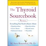 The Thyroid Sourcebook (5th Edition) by Rosenthal, M. Sara, 9780071597258
