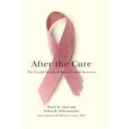After the Cure by Abel, Emily K.; Subramanian, Saskia; Ganz, Patricia A., 9780814707258