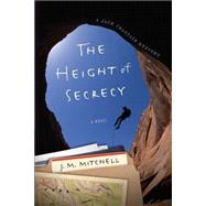 The Height of Secrecy by Mitchell, J. M., 9780985227258
