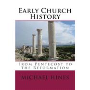 Early Church History by Hines, Michael W., 9781500157258