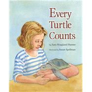 Every Turtle Counts by Hunter, Sara Hoagland; Spellman, Susan, 9781931807258