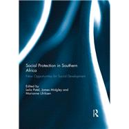 Social Protection in Southern Africa: New Opportunities for Social Development by Patel; Leila, 9780415727259
