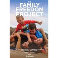 The Family Freedom Project by Vexler, Liisa, 9781500147259