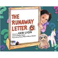 The Runaway Letters by Lyon, Geri; Salvati, Barbara; Weber, Penny; Wachter, Sherry, 9781667877259