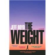 The Weight by Boyd, Jeff, 9781668007259