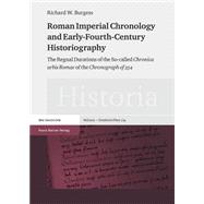 Roman Imperial Chronology and Early-fourth-century Historiography: The Regnal Durations of the So-called 