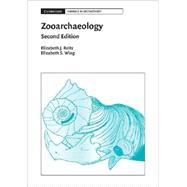 Zooarchaeology by Elizabeth J. Reitz , Elizabeth S. Wing, 9780521857260
