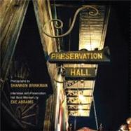 Preservation Hall by Brinkman, Shannon; Abrams, Eve; Sancton, Tom; Jaffe, Ben, 9780807137260