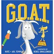 G.O.A.T. Greatest of All Time by Temple, Jol; Temple, Kate; Challenger, Rebel, 9781546127260