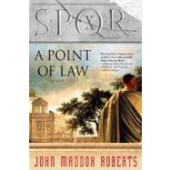 SPQR X: A Point of Law by Roberts, John Maddox, 9780312337261