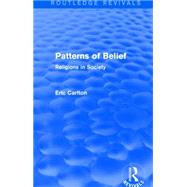 Patterns of Belief: Religions in Society by Carlton*NFA*; Eric, 9781138927261