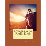 Deacons Who Really Deek by Fordham, Rockie Sue; Austin, James, 9781507507261