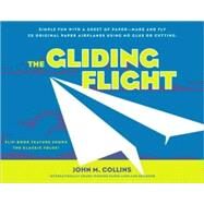 The Gliding Flight Simple Fun...,Collins, John M.,9781580087261