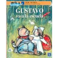 Gustavo va a la escuela by Michels, Tilde, 9789681647261