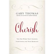 Cherish by Thomas, Gary L., 9780310347262