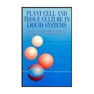 Plant Cell and Tissue Culture in Liquid Systems by Payne, G.; Bringi, V.; Prince, C.; Shuler, Michael L., 9780471037262